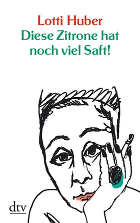 Huber |  Diese Zitrone hat noch viel Saft! | Buch |  Sack Fachmedien