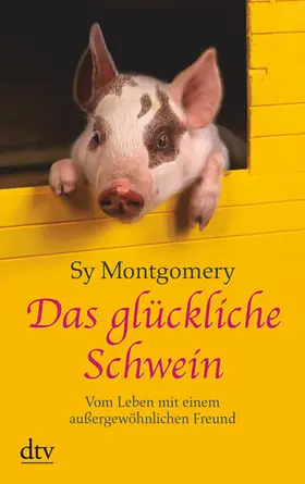 Montgomery |  Das glückliche Schwein | Buch |  Sack Fachmedien
