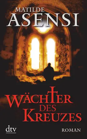 Asensi |  Wächter des Kreuzes | Buch |  Sack Fachmedien