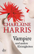 Harris |  Vampire und andere Kleinigkeiten | Buch |  Sack Fachmedien