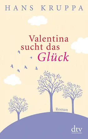 Kruppa |  Valentina sucht das Glück | Buch |  Sack Fachmedien