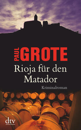 Grote | Rioja für den Matador | Buch | 978-3-423-21698-2 | sack.de