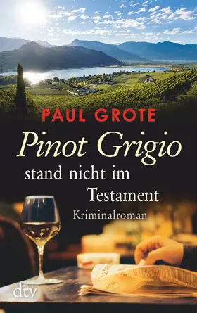 Grote | Pinot Grigio stand nicht im Testament | Buch | 978-3-423-21740-8 | www.sack.de