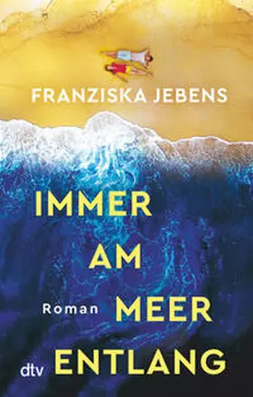 Jebens |  Immer am Meer entlang | Buch |  Sack Fachmedien