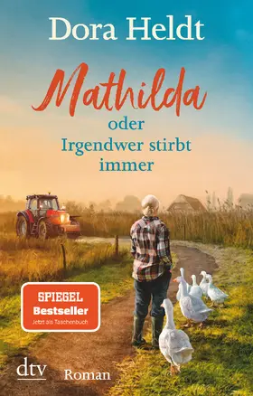 Heldt | Mathilda oder Irgendwer stirbt immer | Buch | 978-3-423-21949-5 | www.sack.de