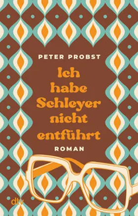 Probst |  Ich habe Schleyer nicht entführt | Buch |  Sack Fachmedien
