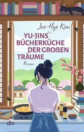 Kim |  Yu-jins Bücherküche der großen Träume | Buch |  Sack Fachmedien