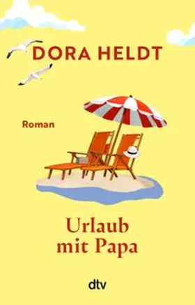 Heldt | Urlaub mit Papa | Buch | 978-3-423-22240-2 | www.sack.de
