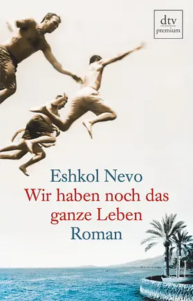 Nevo |  Wir haben noch das ganze Leben | Buch |  Sack Fachmedien