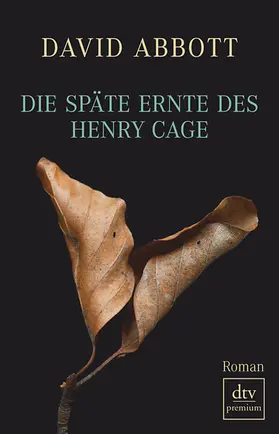 Abbott |  Die späte Ernte des Henry Cage | Buch |  Sack Fachmedien