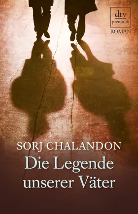 Chalandon | Die Legende unserer Väter | Buch | 978-3-423-24899-0 | www.sack.de