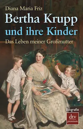 Friz |  Bertha Krupp und ihre Kinder | Buch |  Sack Fachmedien