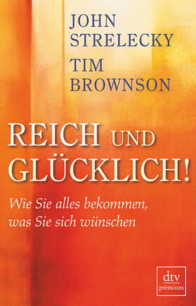 Brownson / Strelecky | Brownson, T: Reich und Glücklich! | Buch | 978-3-423-24908-9 | sack.de