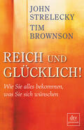 Brownson / Strelecky |  Brownson, T: Reich und Glücklich! | Buch |  Sack Fachmedien