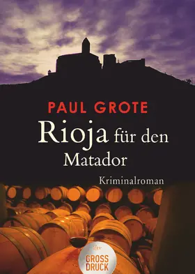 Grote | Rioja für den Matador | Buch | 978-3-423-25421-2 | sack.de