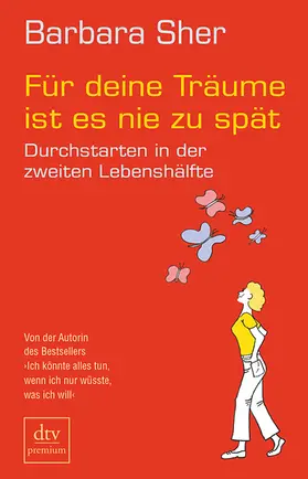 Sher |  Für deine Träume ist es nie zu spät | Buch |  Sack Fachmedien