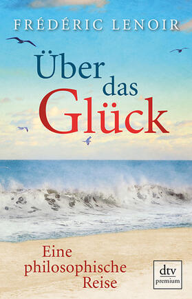 Lenoir | Über das Glück | Buch | 978-3-423-26074-9 | sack.de