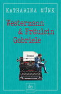 Münk |  Westermann und Fräulein Gabriele | Buch |  Sack Fachmedien