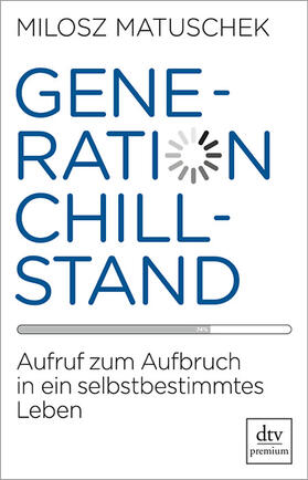 Matuschek | Matuschek, M: Generation Chillstand | Buch | 978-3-423-26186-9 | sack.de