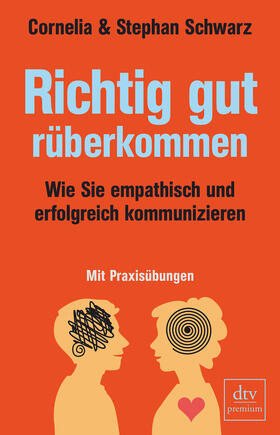 Schwarz | Schwarz, C: Richtig gut rüberkommen | Buch | 978-3-423-26191-3 | sack.de