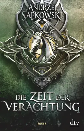 Sapkowski |  Die Zeit der Verachtung | Buch |  Sack Fachmedien