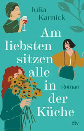 Karnick |  Am liebsten sitzen alle in der Küche | Buch |  Sack Fachmedien
