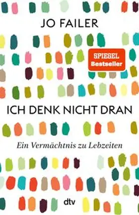 Failer | Ich denk nicht dran | Buch | 978-3-423-26467-9 | www.sack.de