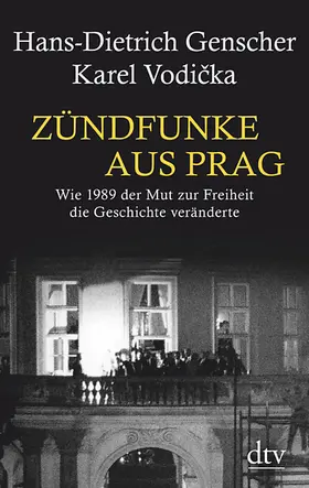 Genscher / Pithart / Vodicka |  Zündfunke aus Prag | Buch |  Sack Fachmedien