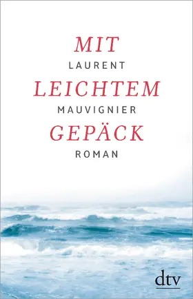 Mauvignier | Mit leichtem Gepäck | Buch | 978-3-423-28076-1 | www.sack.de