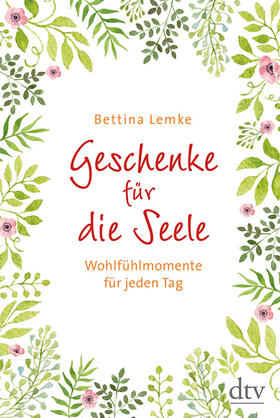 Lemke | Lemke, B: Geschenke für die Seele | Buch | 978-3-423-28100-3 | sack.de