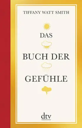 Watt Smith |  Das Buch der Gefühle | Buch |  Sack Fachmedien