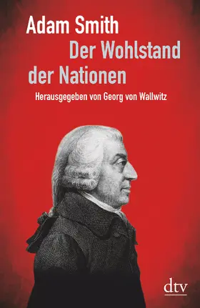 Smith / von Wallwitz |  Der Wohlstand der Nationen | Buch |  Sack Fachmedien