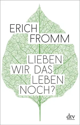 Fromm / Funk |  Lieben wir das Leben noch? | Buch |  Sack Fachmedien