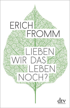 Fromm / Funk | Lieben wir das Leben noch? | Buch | 978-3-423-28206-2 | sack.de