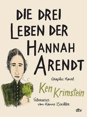 Krimstein |  Die drei Leben der Hannah Arendt | Buch |  Sack Fachmedien