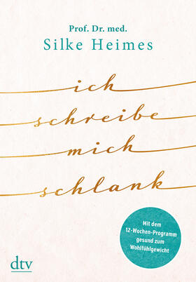 Heimes | Ich schreibe mich schlank | Buch | 978-3-423-28251-2 | sack.de