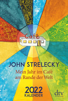Strelecky |  Strelecky: Mein Jahr/Café am Rande der Welt 2022 | Sonstiges |  Sack Fachmedien