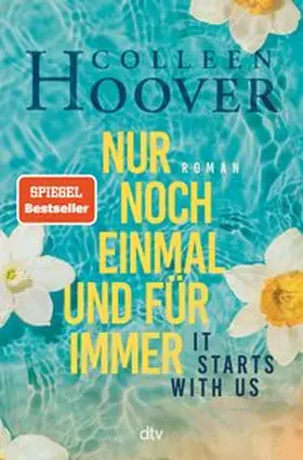 Hoover | It starts with us - Nur noch einmal und für immer | Buch | 978-3-423-28311-3 | www.sack.de