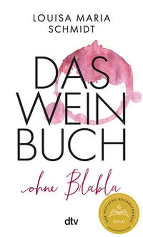 Schmidt | Das Weinbuch - ohne Blabla | Buch | 978-3-423-28376-2 | www.sack.de