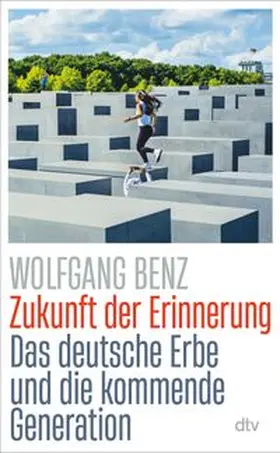 Benz | Zukunft der Erinnerung | Buch | 978-3-423-28467-7 | www.sack.de
