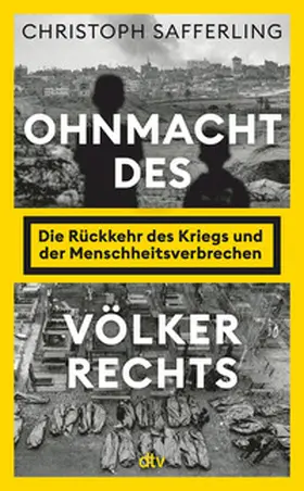 Safferling |  Ohnmacht des Völkerrechts | Buch |  Sack Fachmedien
