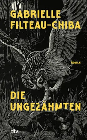 Filteau-Chiba |  Die Ungezähmten | Buch |  Sack Fachmedien