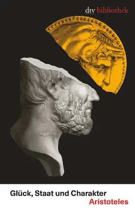 Aristoteles / Rapp |  Glück, Staat und Charakter | Buch |  Sack Fachmedien