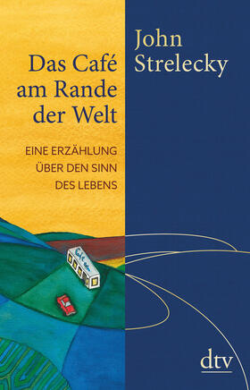 Strelecky | Das Café am Rande der Welt | Buch | 978-3-423-28984-9 | sack.de