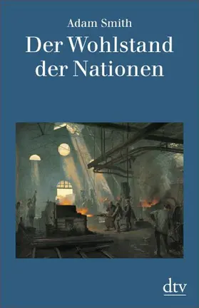 Smith / Recktenwald |  Der Wohlstand der Nationen | Buch |  Sack Fachmedien