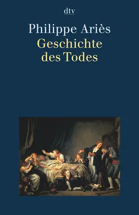 Ariès |  Geschichte des Todes | Buch |  Sack Fachmedien