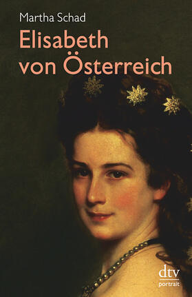 Schad / Sulzer-Reichel | Elisabeth von Österreich | Buch | 978-3-423-31079-6 | sack.de