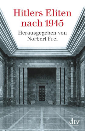 Frei |  Hitlers Eliten nach 1945 | Buch |  Sack Fachmedien
