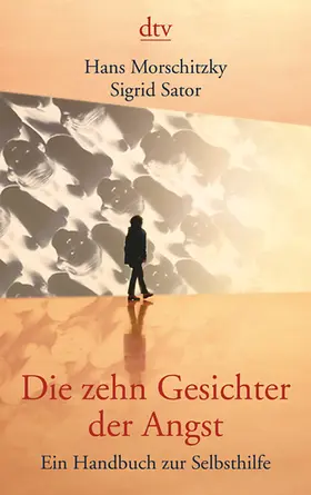 Morschitzky / Sator |  Die zehn Gesichter der Angst | Buch |  Sack Fachmedien