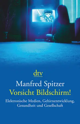 Spitzer |  Vorsicht Bildschirm! | Buch |  Sack Fachmedien